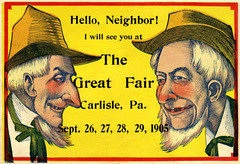 Hello, Neighbor! I Will See You at the Fair, Carlisle, Pa., Sept. 1905